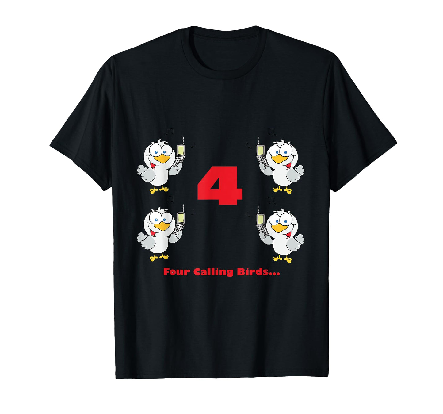 Four Calling Birds T-shirt from the Twelve Days of Christmas T-Shirt
