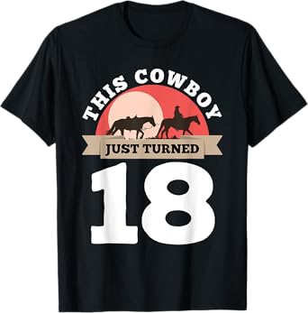 This Cowboy Just Turned 18 - 18th Birthday Horse Rider Gift T-Shirt