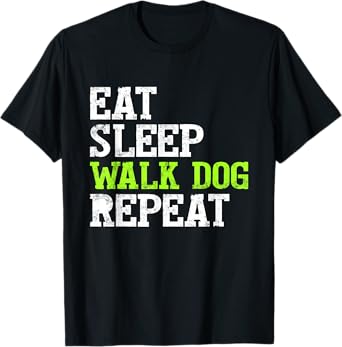 Eat Sleep Walk Dog Repeat apparel T-Shirt for Men Women Kids