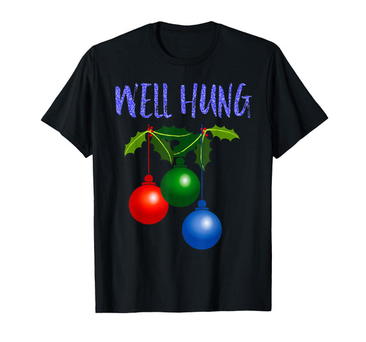 Well Hung T Shirt T-Shirt