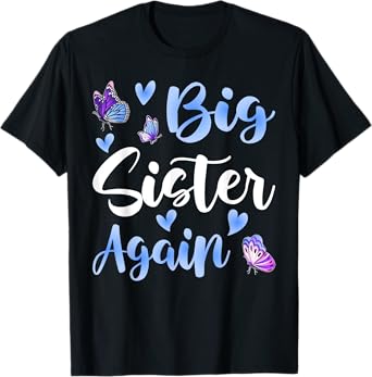 Big Sister Again Older Daughter Sibling T-Shirt
