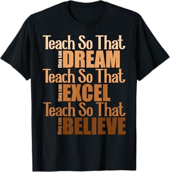Teach So That They Can Dream Excel Teacher Black History BHM T-Shirt