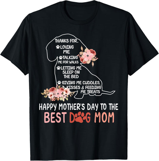 Happy Mother's Day To The Best Dog Mom Dog Lover Womens T-Shirt