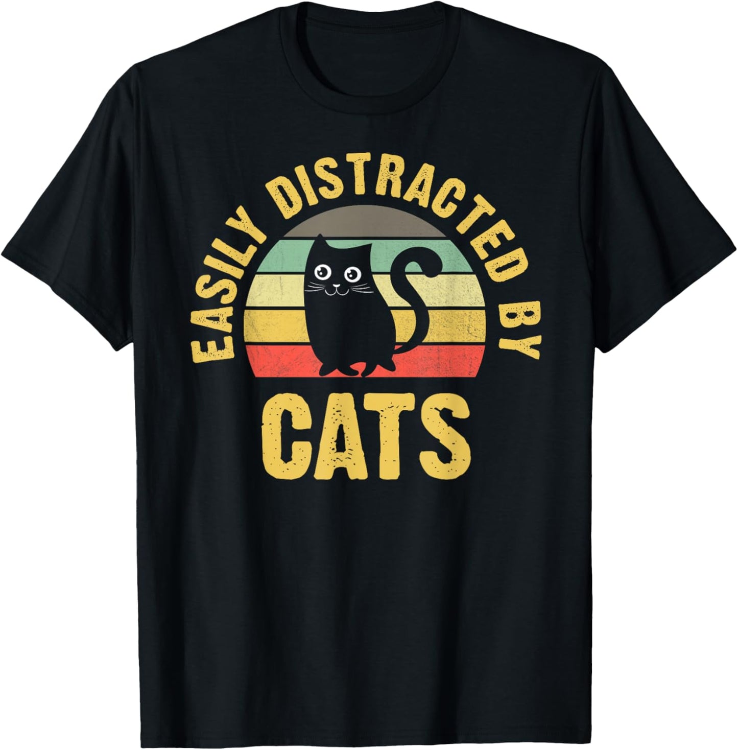 Funny Cat theme for Cats Lover Easily Distracted By Cats T-Shirt