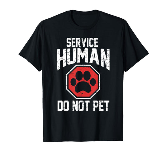 Dog service-human do not pet T-Shirt