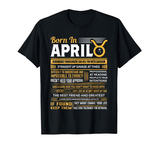 Born In April Taurus Funny Birthday Gift T-Shirt