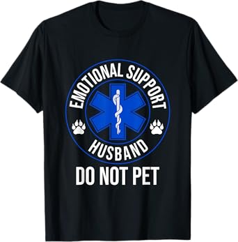 Funny Emotional Support Husband Do Not Pet T-Shirt