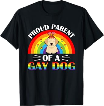 Parents of a Gay Dog LGBTQ Rainbow Pride Men Women T-Shirt