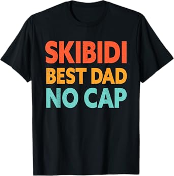 Vintage Skibidi Best Dad No Cap Dad Rizz Funny Father's Day T-Shirt