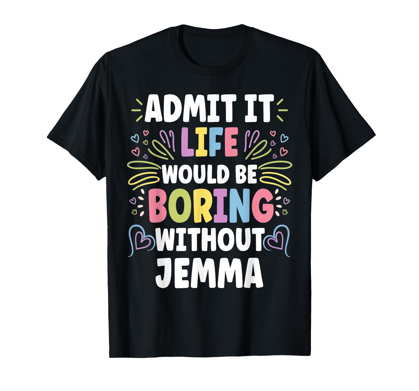 JEMMA Personalized Name Funny Cute Custom JEMMA Name T-Shirt