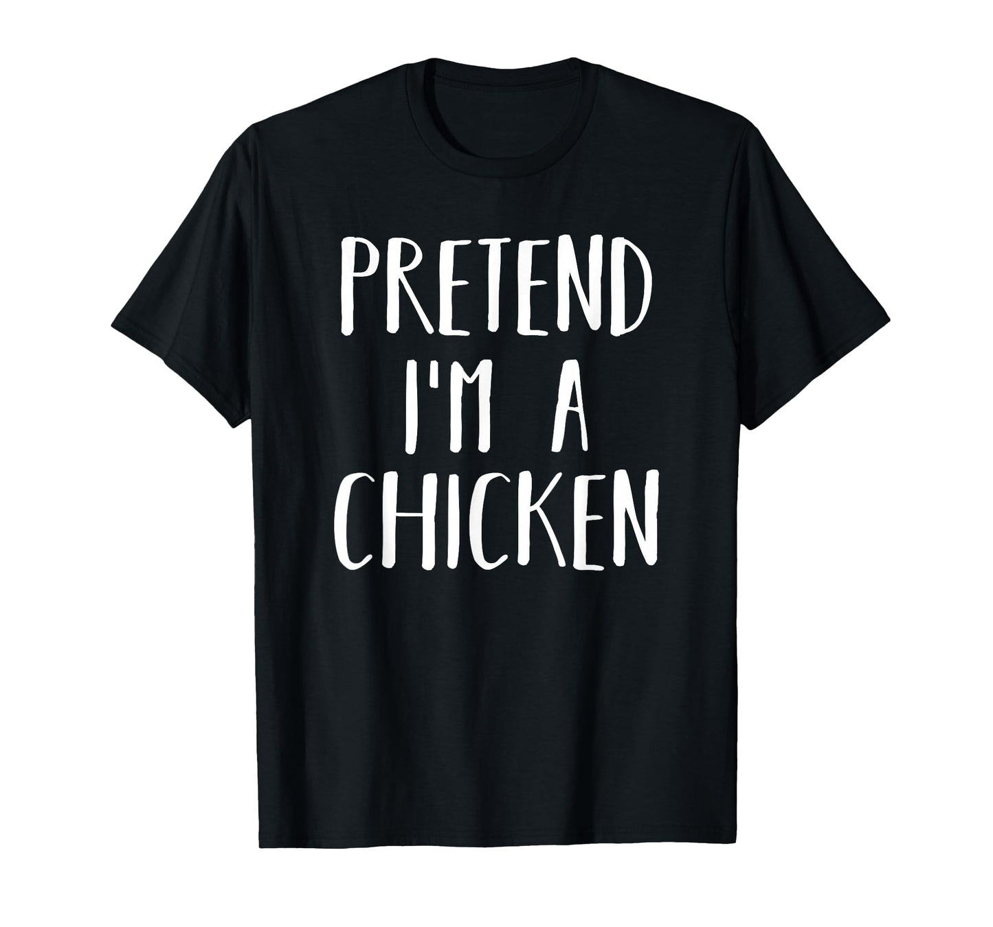 Pretend Im a Chicken Halloween Funny Lazy Costume T-Shirt