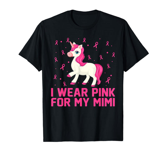 I Wear Pink For My Mimi Breast Cancer Awareness Day Unicorn T-Shirt