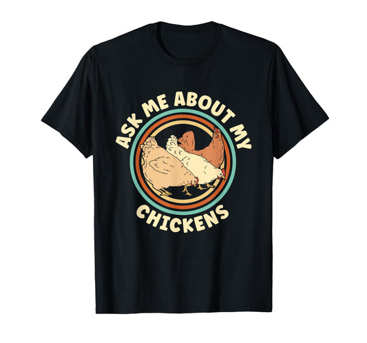 Ask Me About My Chickens Women Cluckin Farm Chicken Lover T-Shirt