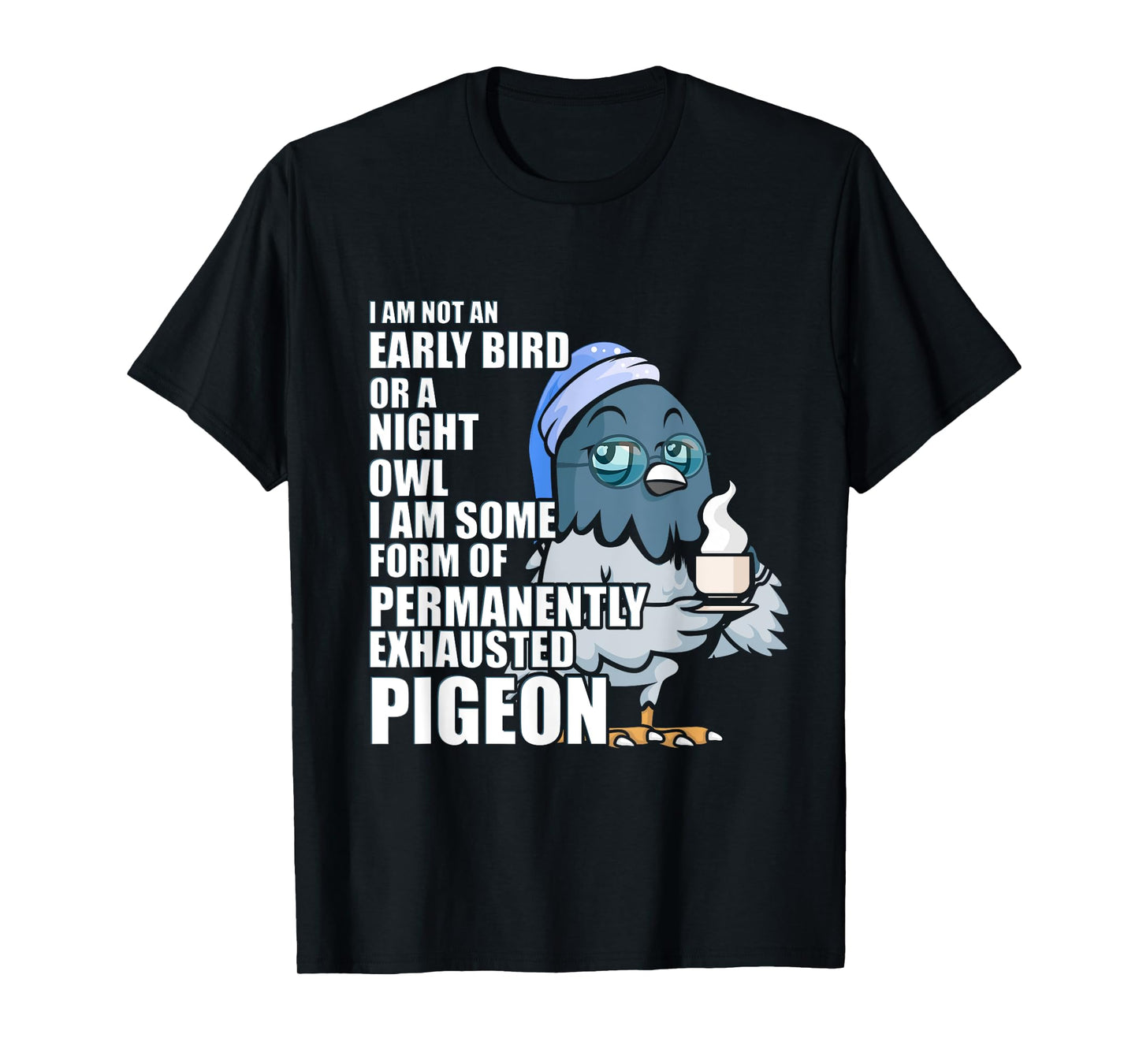 Permanently Exhausted Pigeon Funny Tired With Coffee Sleepy T-Shirt