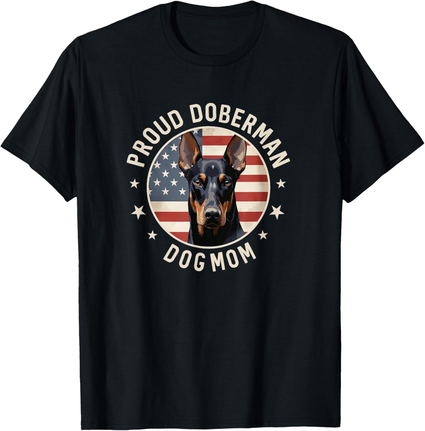 Doberman Pinscher Gifts American Flag Proud Doberman Dog Mom T-Shirt