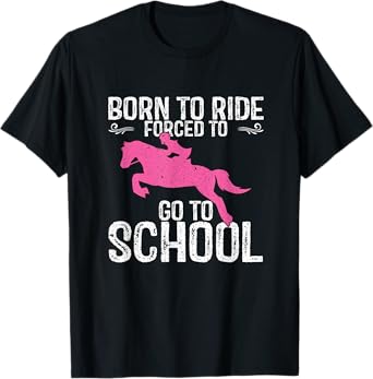 Born Ride Horses Horseback Riding Lover Back To School T-Shirt