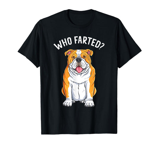 English Bulldog Who Farted Funny Humor Dog Lover T-Shirt