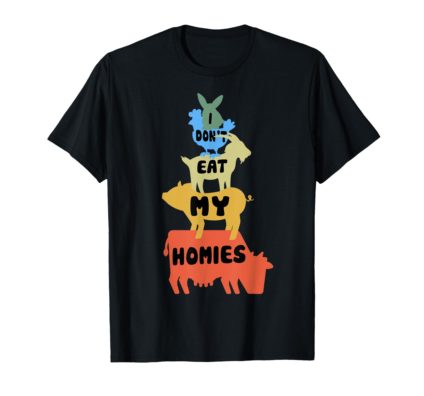 Funny Vegan - Vegetarian - I Don't Eat My Homies - Animal T-Shirt