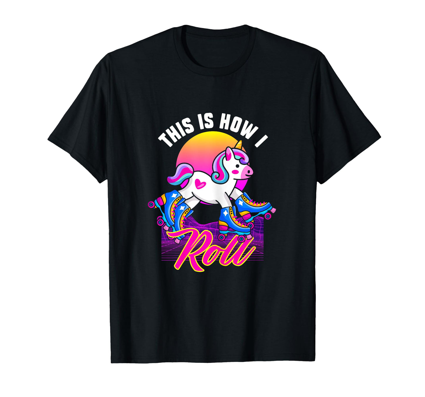 This Is How I Roll | Unicorn Roller Skater T-Shirt
