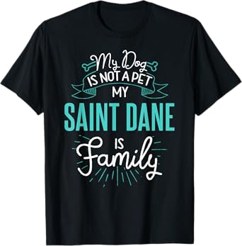 Cute Saint Dane Design Family Dog Giftn T-Shirt
