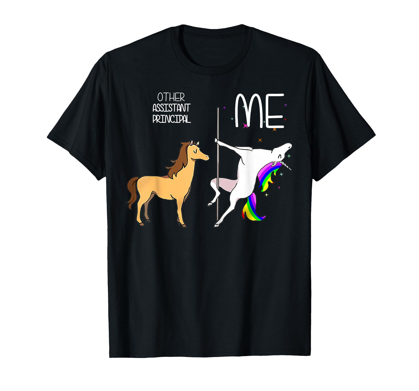 Unicorn Pole Dancing Other Assistant Principal l Me T-Shirt