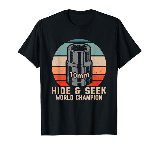 10mm Socket Hide and Seek World Champion T-Shirt