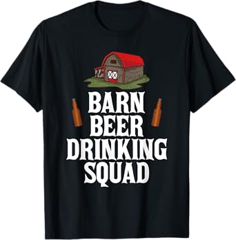 Barn Beer Drinking Squad Funny Matching Alcohol Party T-Shirt