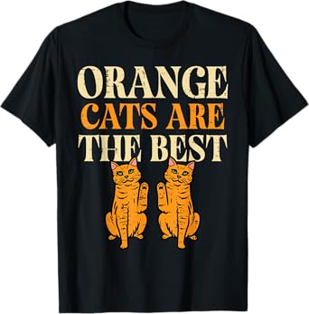 Orange Cats Are The Best Feline Tabby Kitty Women Girls Kids T-Shirt