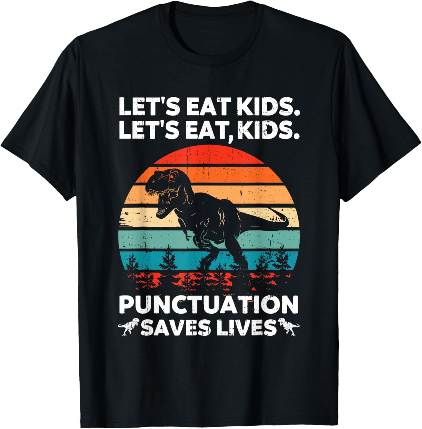 Let's Eat Kids Punctuation Saves Lives Funny Grammar Dino T-Shirt