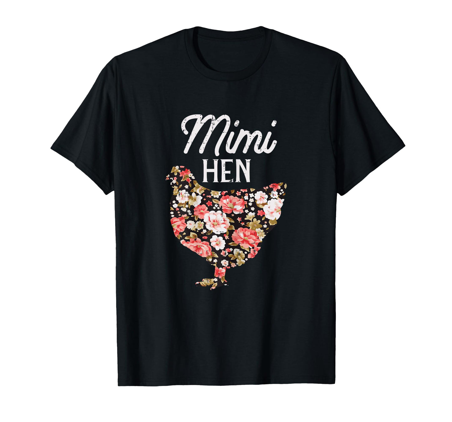 Mimi Hen Flowers Mothers Day Farm Chicken Grandma Nana Women T-Shirt
