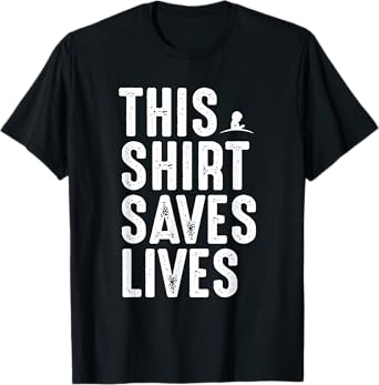 This Design Saves Lives Motivation Saying T-Shirt