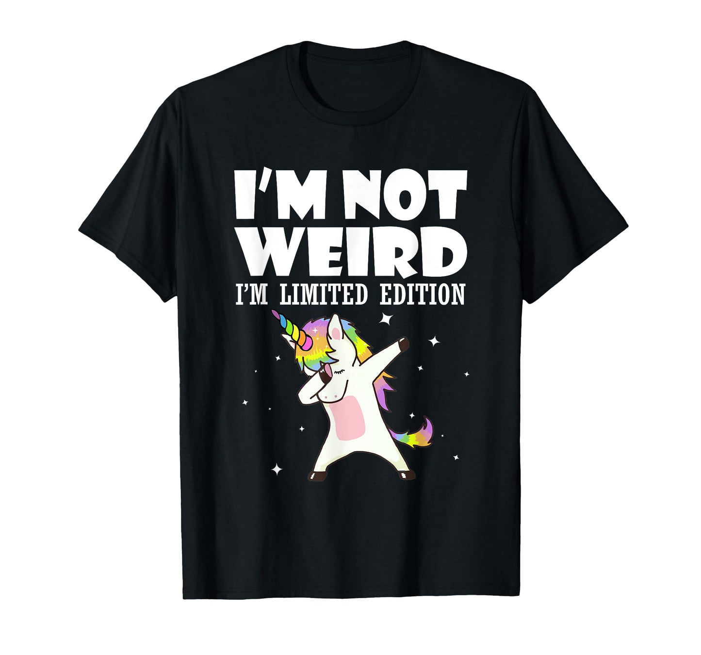 I'm Not Weird I'm Limited Edition Unicorn T-Shirt