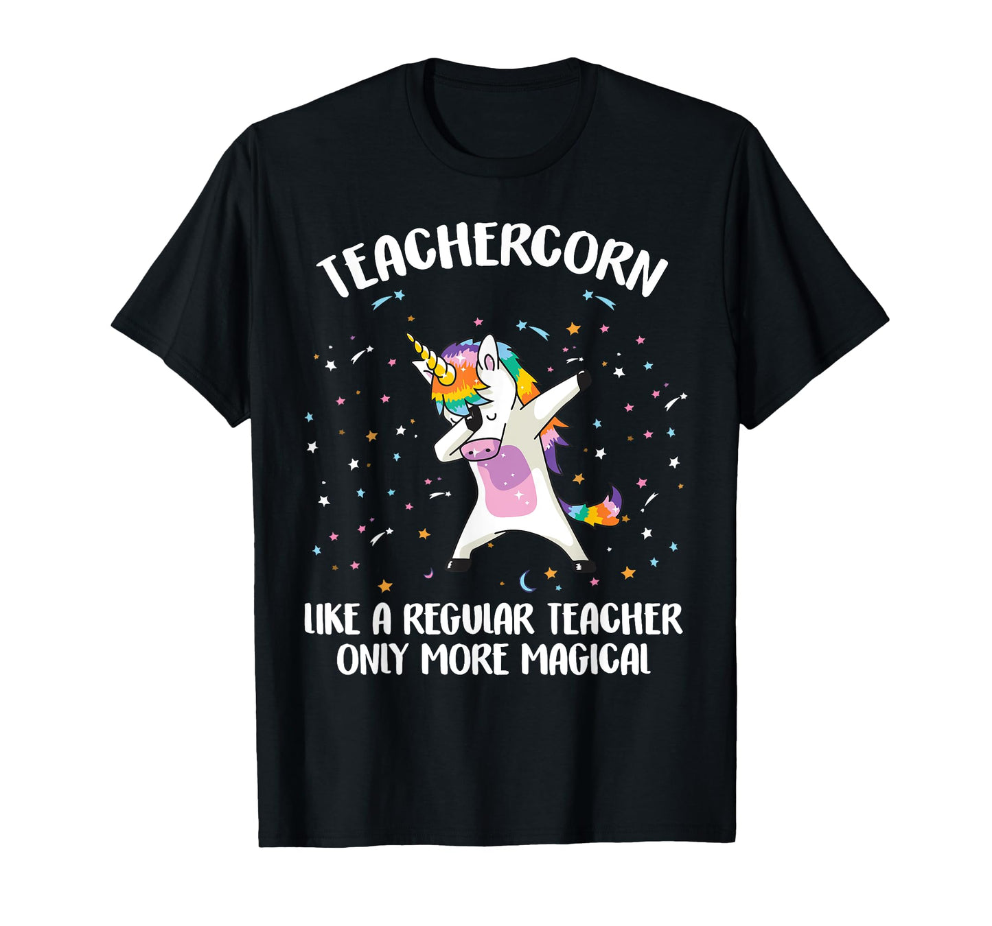 Teachercorn Unicorn Teacher More Magical Gift Back to School T-Shirt for Men Women