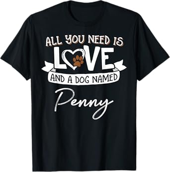 Cute Dog Named Penny Design for Women and Men T-Shirt