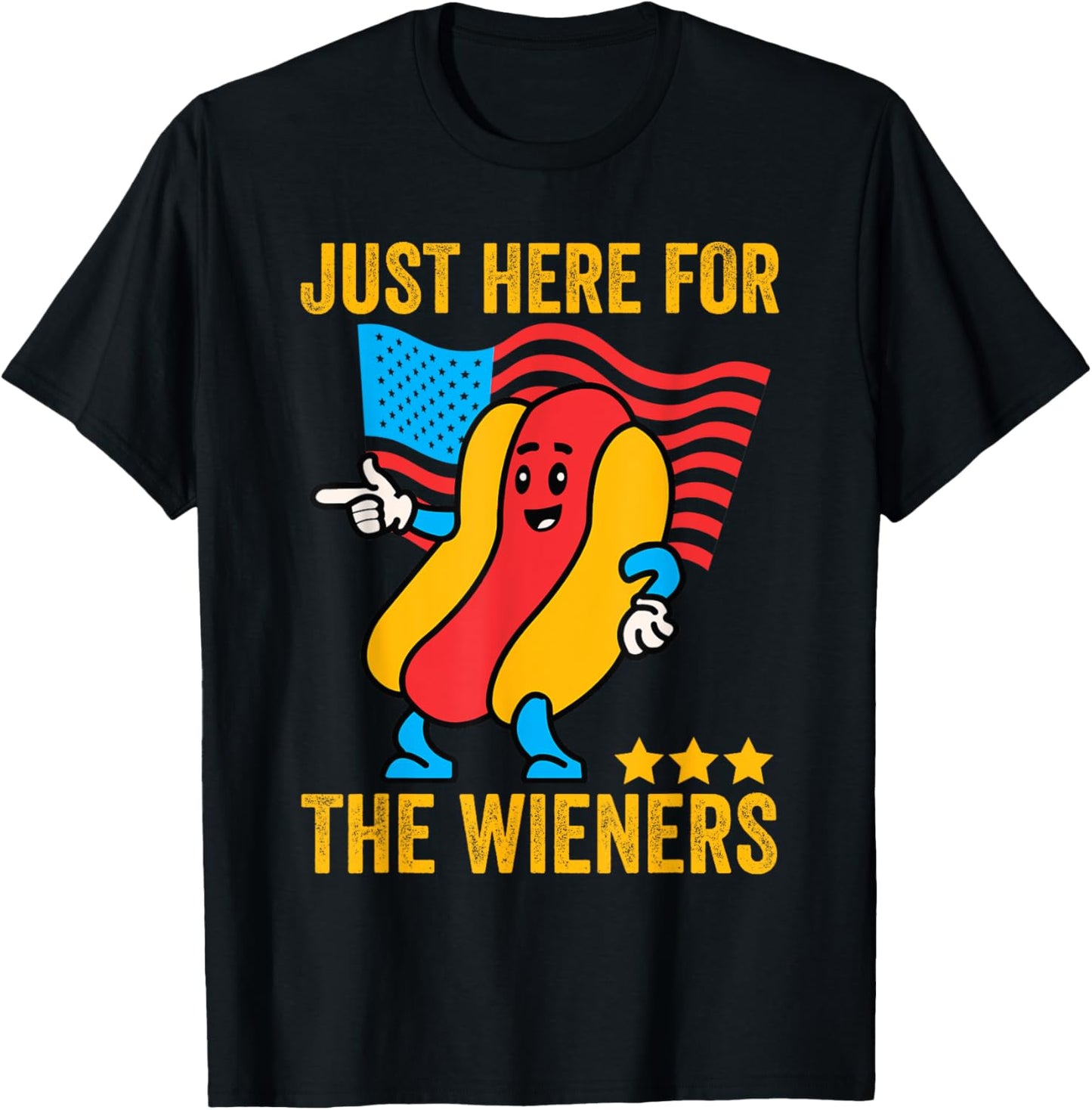 I'm Just Here For The Wieners Funny 4th of July Hot-Dog T-Shirt