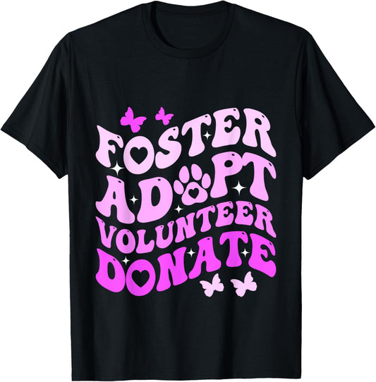 Groovy Foster Adopt Volunteer Donate Animal Rescue Dog Lover T-Shirt