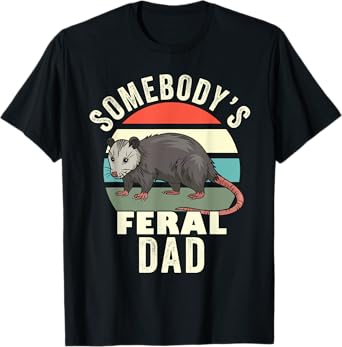 Somebody's Feral Dad Retro Feral Cat Matching Family Father T-Shirt