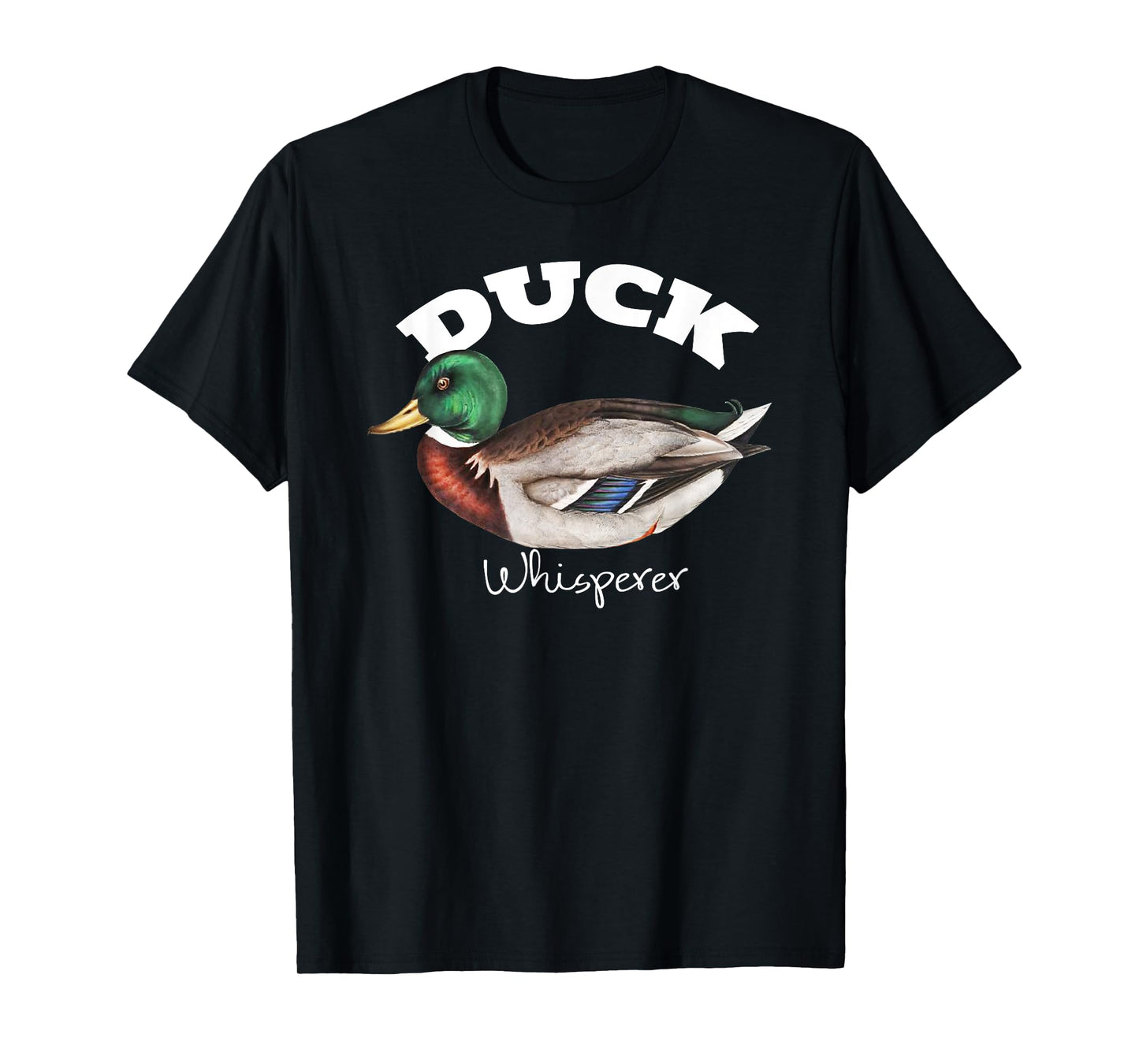 Duck Whisperer T Shirt Mallard Duck Shirt I love Ducks T-Shirt