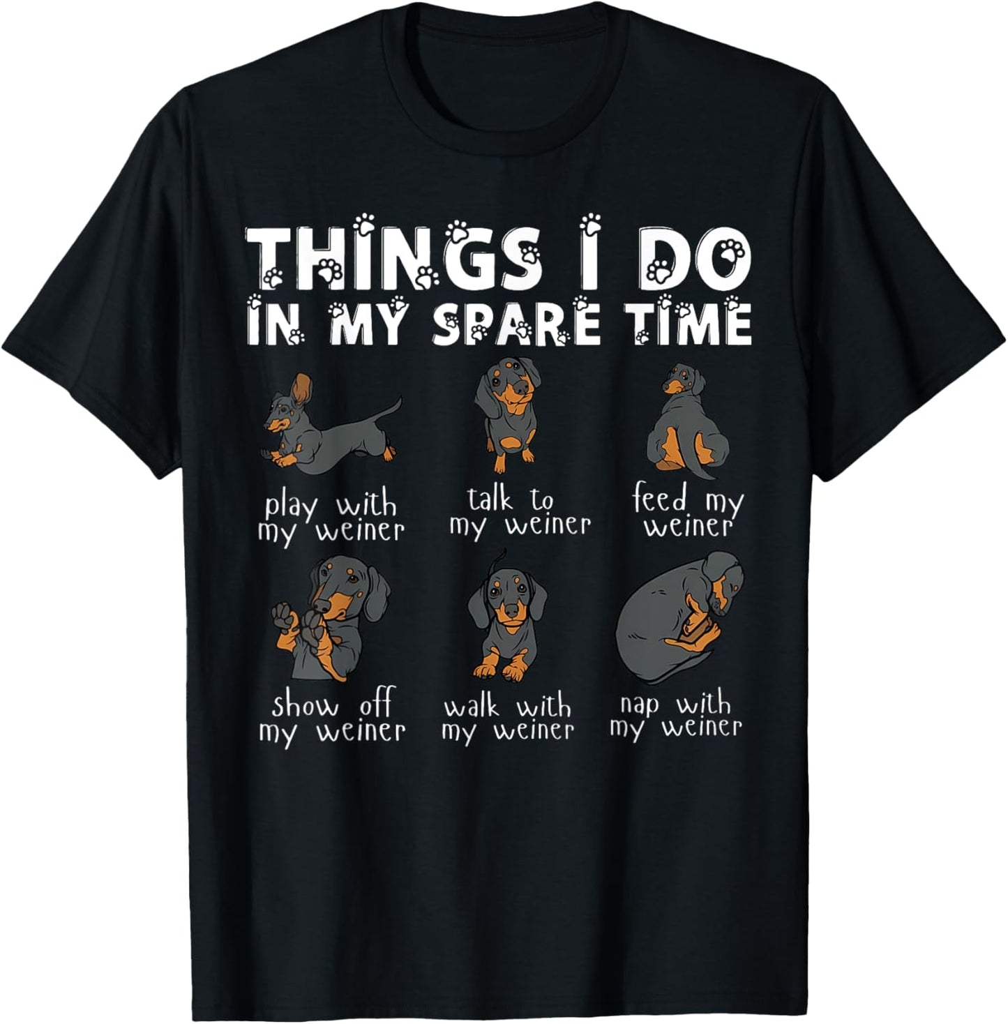 Things I Do In My Spare Time Dachshund Cute Weiner Dog T-Shirt