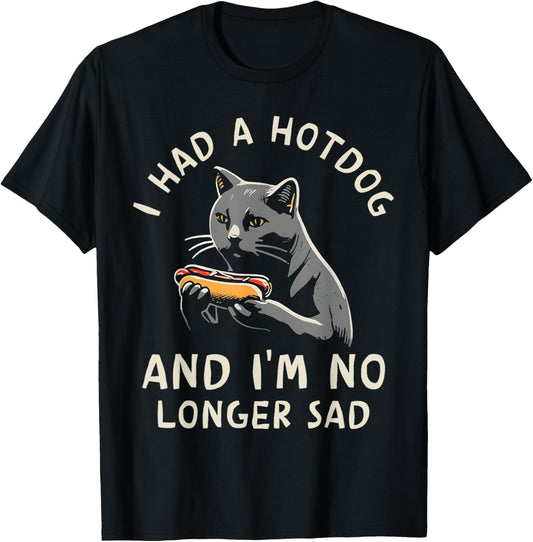 I Had A Hotdog And I'm No Longer Sad Vintage Tees T-Shirt