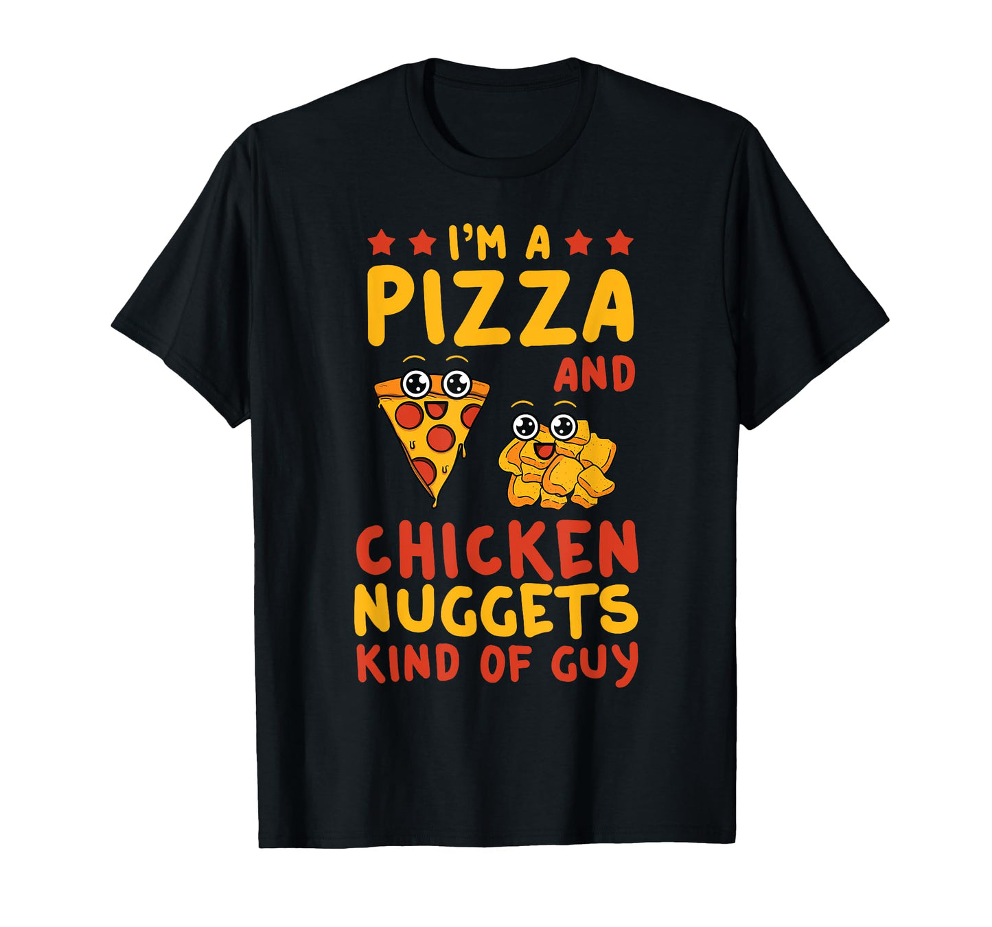 Chicken Nugget Pizza Lovers Nuggies Fans Nug Fast Food T-Shirt