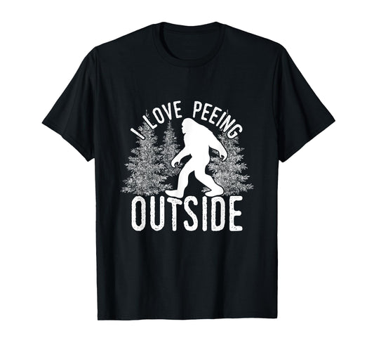 Bigfoot I Love Peeing Outside T-Shirt