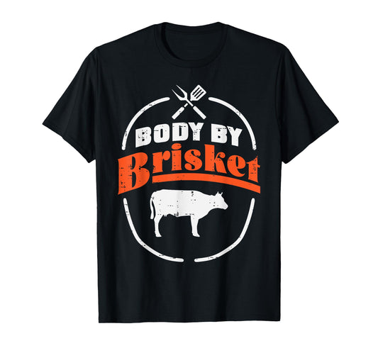 Body By Brisket Funny Bbq Barbecue Meat Grill Men Women Kids T-Shirt
