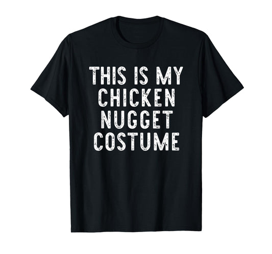 This is My Chicken Nugget Costume Halloween Simple Kid Adult T-Shirt