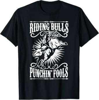 Riding Bulls Punching Fool Cowboy Western T-Shirt