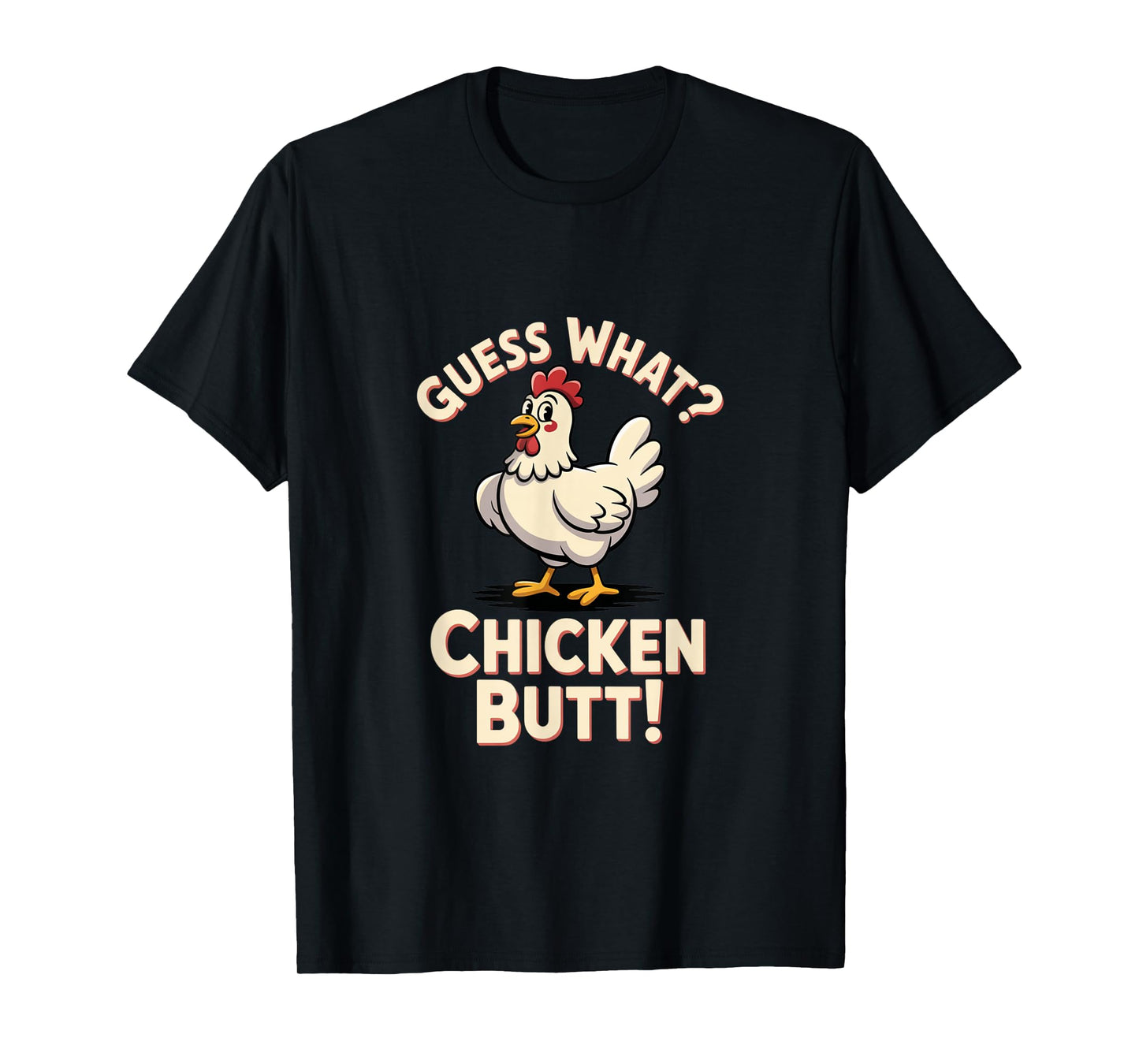 Guess What Chicken Butt Classic Kids Joke Design T-Shirt