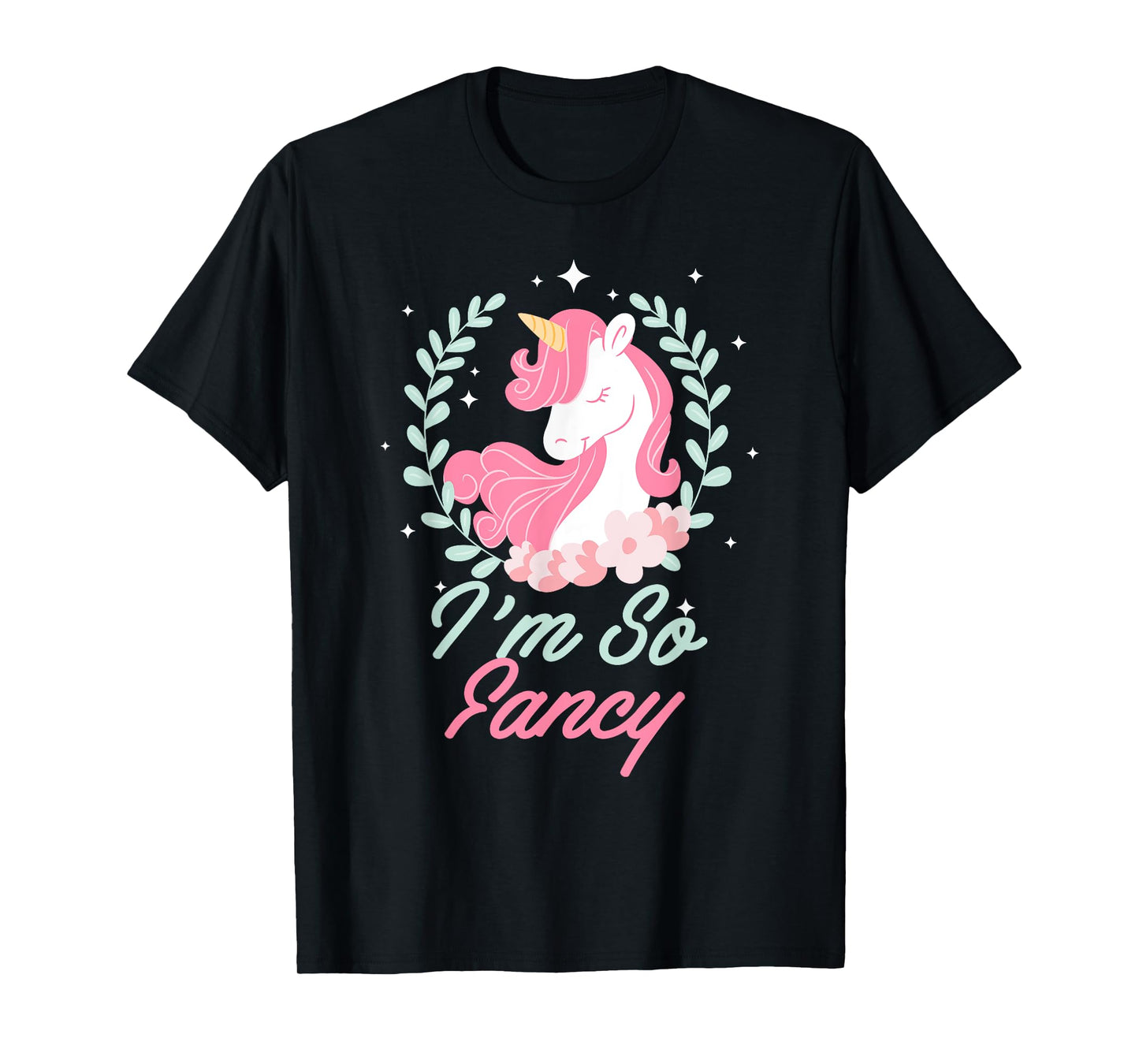 I'm So Fancy Rainbow Unicorn Squad Novelty T-Shirt T-Shirt