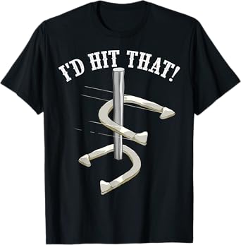 Cool I'd Hit That | Funny Horseshoe Pitching Player Fan Gift T-Shirt