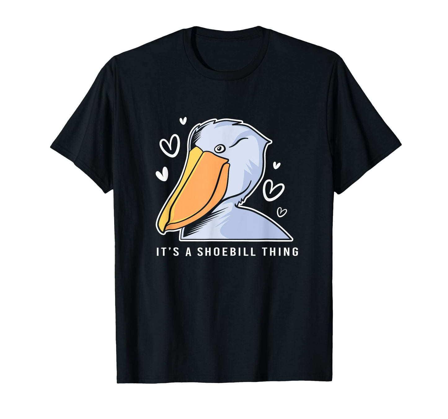 Heart Bird It's A Shoebill Thing Shoebill Stork T-Shirt