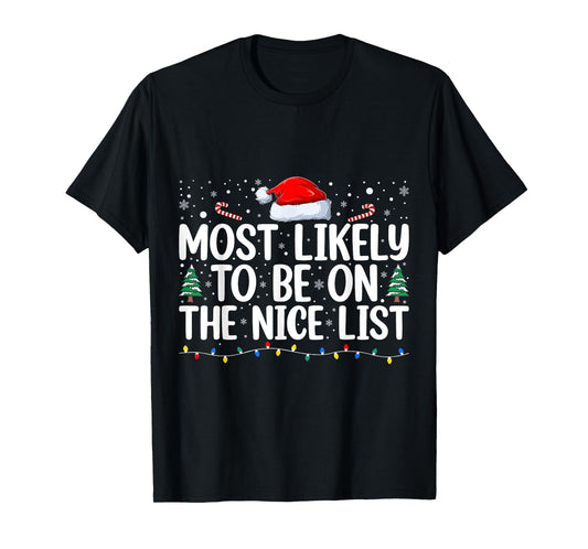 Most Likely To Be On The Nice List Christmas Family Matching T-Shirt